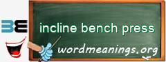 WordMeaning blackboard for incline bench press